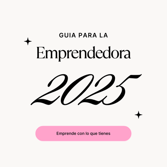 La Emprendedora 2025 – Lanza tu negocio desde casa en 10 pasos reales